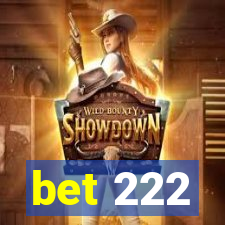 bet 222